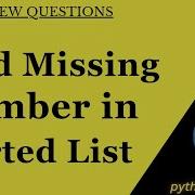 Find Missing Number In A Sorted List Array Python Coding Pythonvibes Interview Question