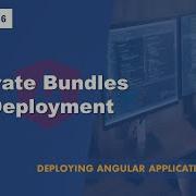 181 Generate Bundles For Deployment Deploying Angular Application A Complete Angular Course