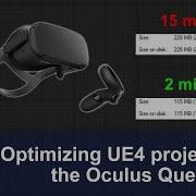 Optimizing UE4 4 24 Projects For The Oculus Quest And Mobile Reduce Build Times And File Sizes