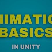 Animation Basics In Unity