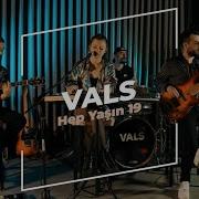 Hep Yaşın 19 Akustik Vals