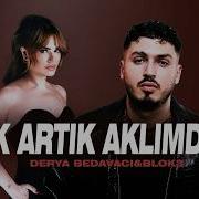 Çık Artık Aklımdan Blok3 X Derya Bedavacı Ya Da Gir Hayatıma