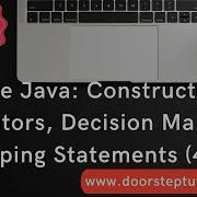 Core Java Constructors Operators Decision Making Looping Statements Computer Science 4 4