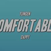 Yungen Comfortable Ft Dappy Lyrics