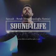 Sancak Bırak Eray Topaloğlu Remix