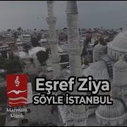 EŞREF ZİYA SÖYLE İSTANBUL