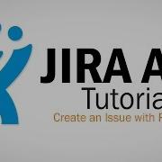 JIRA REST API Tutorial Create Issue