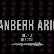 Blok3 Her Gece Canberk Arıcı Remix 2026