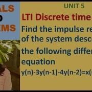 Find The Impulse Response Of The System For Difference Equation Y N 3y N 1 4y N 2 X N 2x N 1
