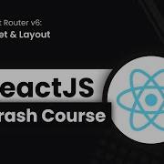 React Crash Course 5 React Router V6 Outlet Layout
