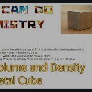 You Can Do Chemistry Density Problem Finding Volume And Density Of A Metal