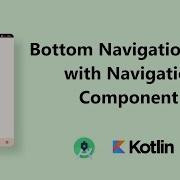 Bottom Navigation View Using Navigation Component Kotlin Android Tutorial 2022