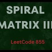 Spiral Matrix III Spiral Traversal In 2 D Array Leetcode 855 In Java Must DO MAANG DSA TOP DSA