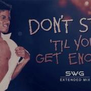 DON T STOP TIL YOU GET ENOUGH SWG Extended Mix MICHAEL JACKSON Off The Wall