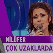 Çok Uzaklarda Nilüfer Canlı Performans İbo Show