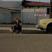 Jason Mraz The Remedy I Won T Worry