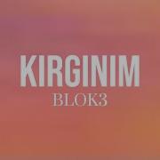 BLOK3 Kırgınım Sözleri Lyrics