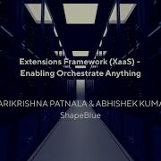 Extensions Framework XaaS Enabling Orchestrate Anything CSIUG 2025