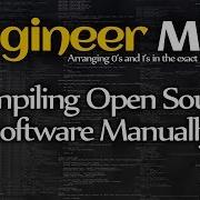 Compiling Open Source Software Manually