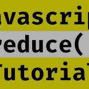 Javascript Array Reduce Tutorial