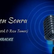 Zeynep Bastık Rıza Tamer Benden Sonra KARAOKE