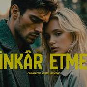 İnkâr Etme Anatolian Psychedelic Rock Anatolian Echoes