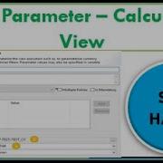 Input Parameter In Calculation View How To Create Input Parameter In SAP HANA Calculation View