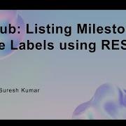 GitHub Listing Milestone Issue Labels Using REST API