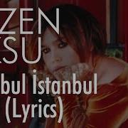 Sezen Aksu İstanbul İstanbul Olalı Lyrics Şarkı Sözleri