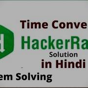 Time Conversion Hackerrank Solution Java Hindi