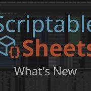 Scriptable Sheets What S New