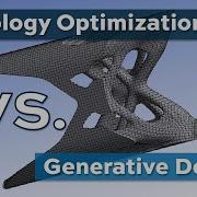 Topology Optimization Vs Generative Design