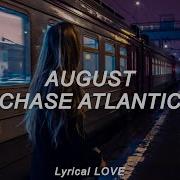 Chase Atlantic August Lyrics