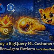 Развертывание классификатора оттока клиентов BigQuery ML на Agent Platform для онлайн прогнозиров