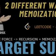 Target Sum Two Ways Of Memoization Detailed Leetcode 494 Explanation Code