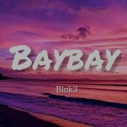 BLOK3 BAYBAY Lyrics Sözleri Şarkı Sözleri