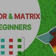 Learn MATLAB In 7 Minutes Vectors And Matrices Edition For Beginners