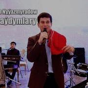 YBRAYYM NYYAZMYRADOW TANS AYDYMLARY