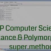 Computer Science AP Inheritance And Polymorphism Super Method Calls
