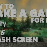 HOW TO MAKE A GAME FOR FREE 026 SPLASH SCREEN UNITY TUTORIAL
