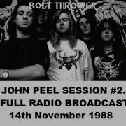 Bolt Thrower UK John Peel Session 2 RADIO BROADCAST 14th November 1988