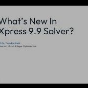 Что нового в FICO Xpress Solver 9 9