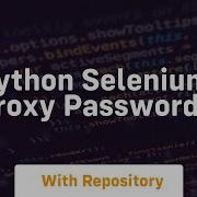 Python Selenium Proxy Password