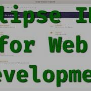 How To Install Eclipse IDE For Web Development PHP JavaScript HTML5 Python Step By Step Guide