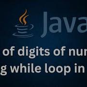 Sum Of Digits Of A Number Using While Loop In Java Java Coding Logical