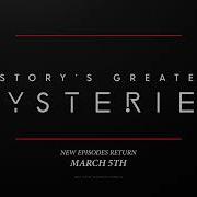 History S Greatest Mysteries New Episodes March 5