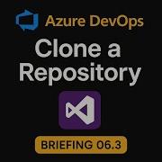 Cloning Azure Repos In Visual Studio Team Member Perspective Briefing 06 3