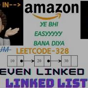 Odd Even Linked List Microsoft Amazon Explanation Live Coding