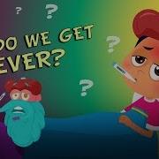 Why Do We Get A Fever The Dr Binocs Show Best Learning Videos For Kids Peekaboo Kidz