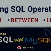 How To Use SQL Operators IN BETWEEN And LIKE Learn SQL With MySQL